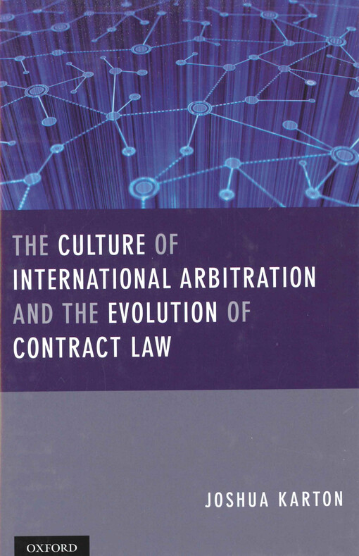The culture of international arbitration and the evolution of contract law 