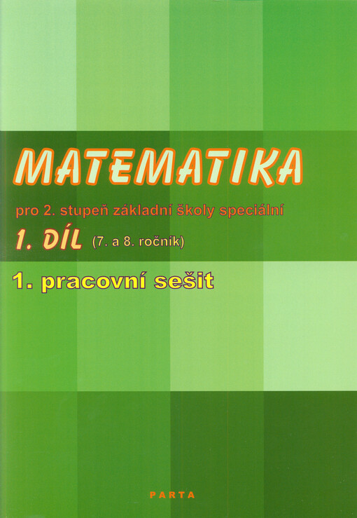 Matematika pro 2. stupeň základní školy speciální. 1. díl (7. a 8. ročník)