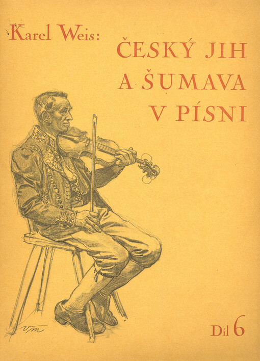 Český jih a Šumava v písni.Díl šestý