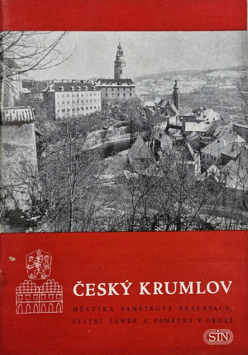 Český Krumlov : Měst. památková rezervace, st. zámek a památky v okolí