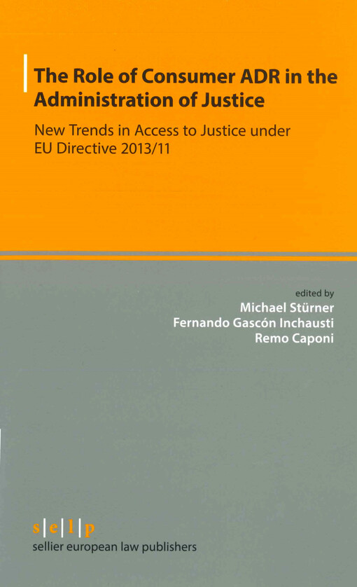 The role of consumer ADR in the administration of justice  : new trends in access to justice under EU Directive 2013/11 