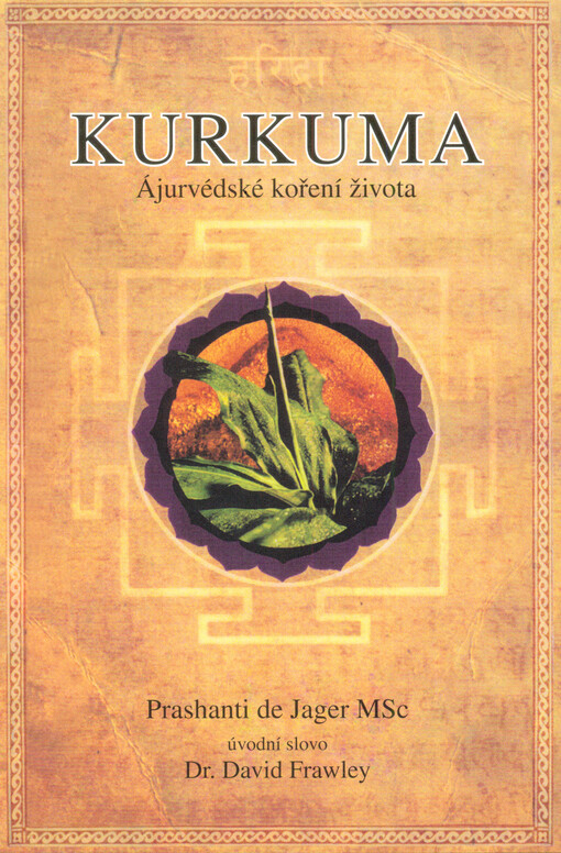 Kurkuma :ájurvédské koření života