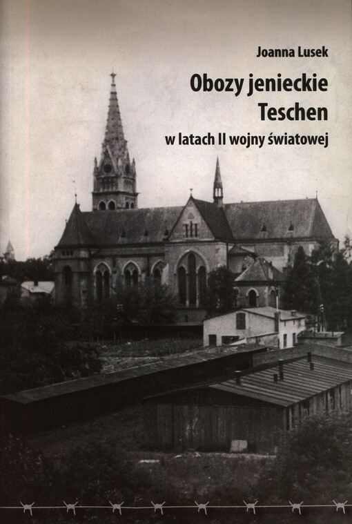 Obozy jenieckie Teschen w latach II wojny światowej