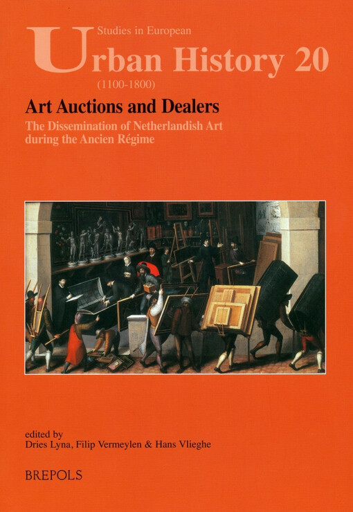 Art auctions and dealers : the dissemination of Netherlandish art during the Ancien Régime
