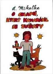 O chlapci, který kamarádil se zvířaty