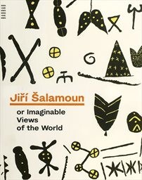 Jiří Šalamoun or Imaginable Views of the World
