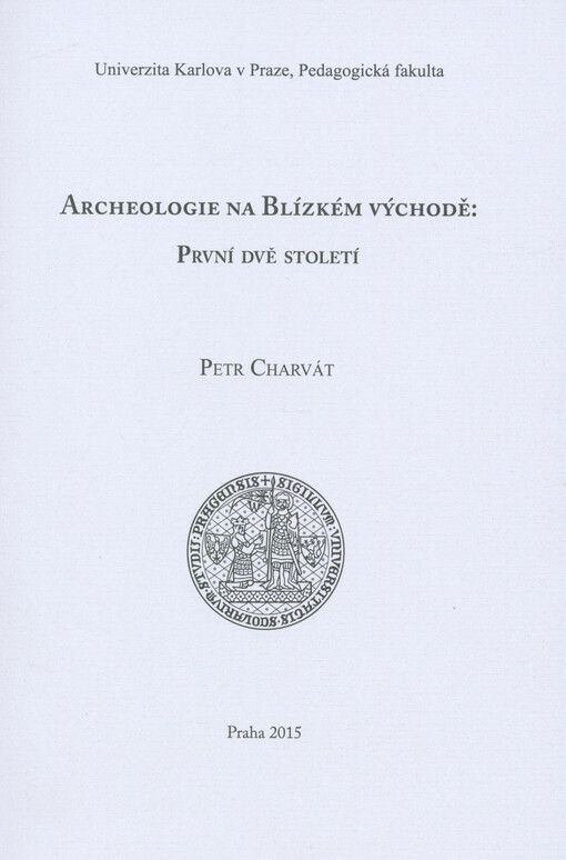 Archeologie na Blízkém východě : první dvě století