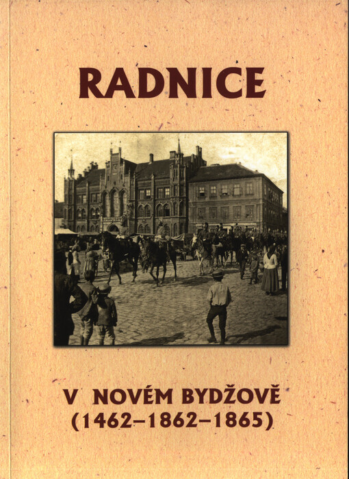 Radnice v Novém Bydžově : (1462-1862-1865)