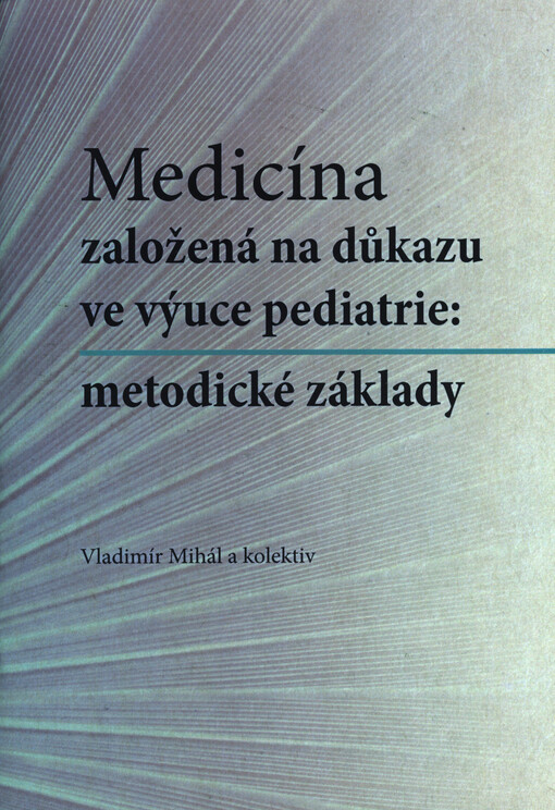 Medicína založená na důkazu ve výuce pediatrie: metodické podklady