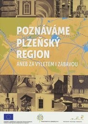 Poznáváme plzeňský region