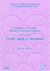 Pomáháme při tvorbě školního vzdělávacího programu – vzdělávací obor Český jazyk a literatura