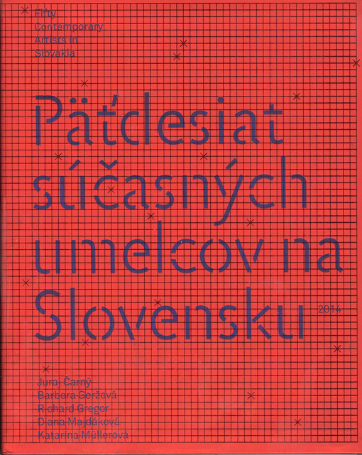 Päťdesiat súčasných umelcov na Slovensku