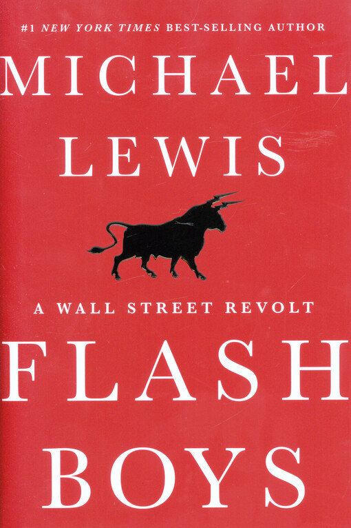 Flash boys :a Wall Street revolt