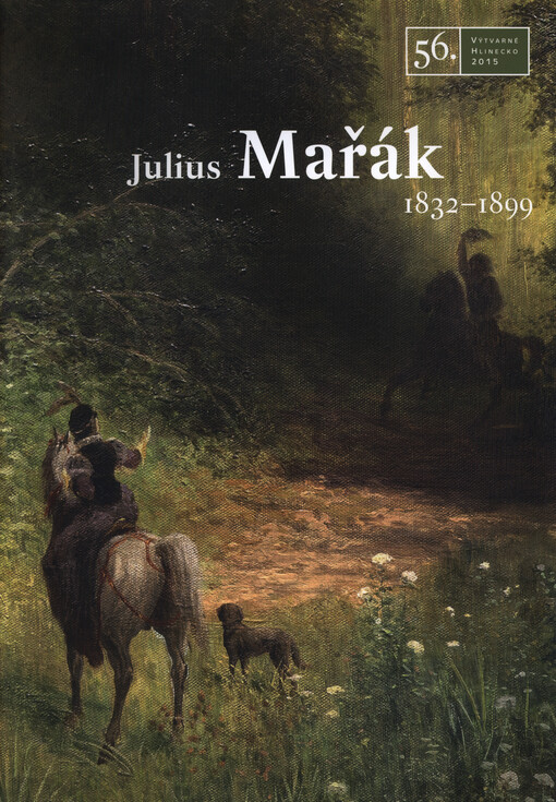 Julius Mařák : 1832-1899 : 56. Výtvarné Hlinecko 2015