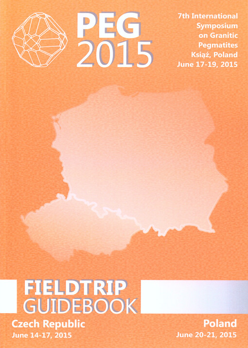 PEG 2015 : 7th International Symposium on Granitic Pegmatites : fieldtrip guidebook : pre-conference fieldtrip, June 15-17, 2015