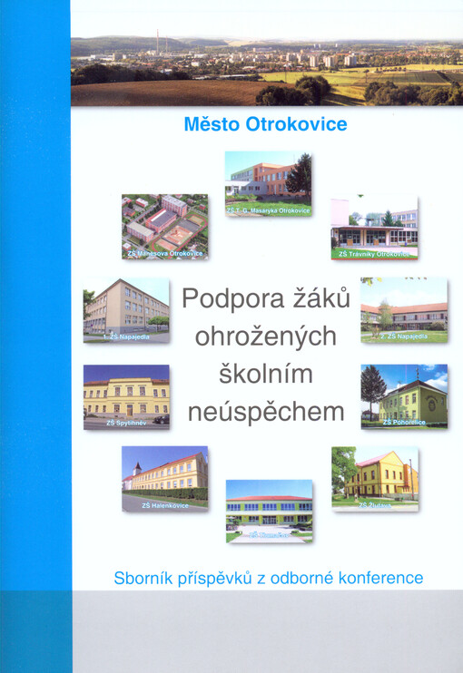 Podpora žáků ohrožených školním neúspěchem : sborník příspěvků z odborné konference (28.-29. květen 2015, Otrokovice) v rámci projektu 
