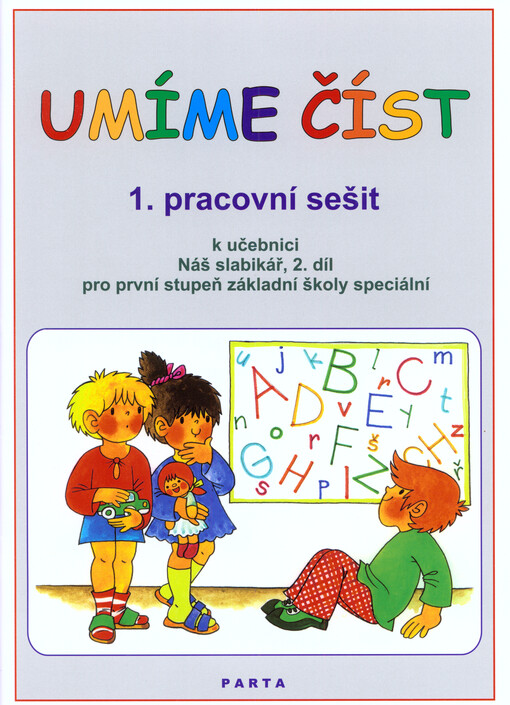 Umíme číst : pracovní sešit k učebnici Náš slabikář, 2. díl pro první stupeň základní školy speciální
