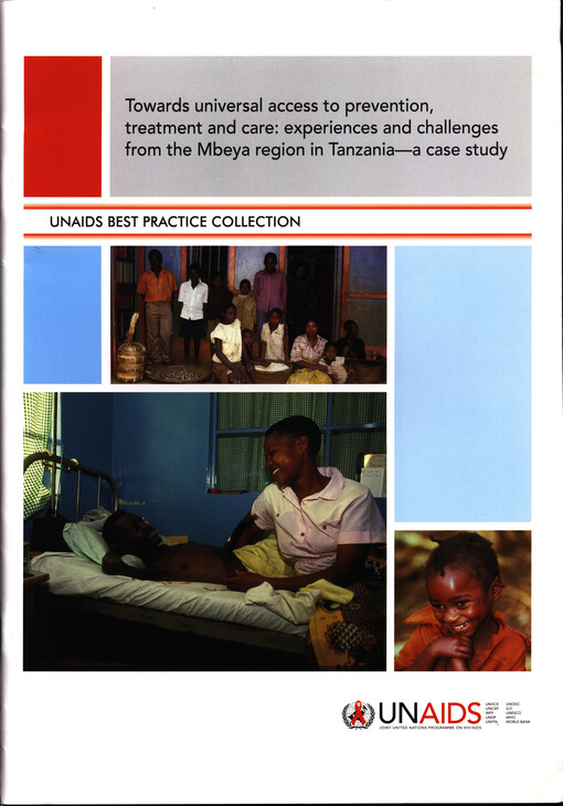 Towards universal access to prevention, treatment and care : experiences and challenges from the Mbeya Region in Tanzania : a case study