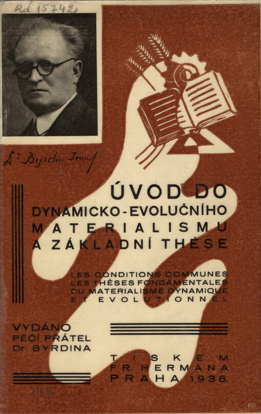 Úvod do dynamicko-evolučního materialismu a základní thése =Les conditions communes les thèses fondamentales du materialisme dynamique et evolutionnel