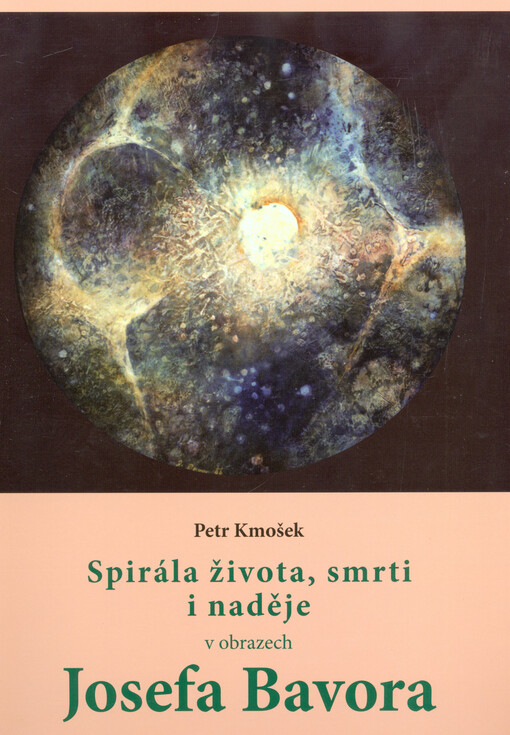 Spirála života, smrti i naděje v obrazech Josefa Bavora