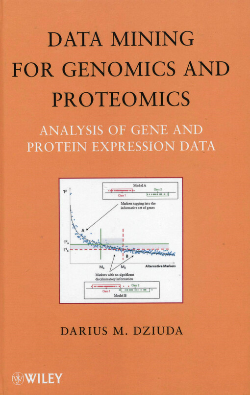 Data mining for genomics and proteomics :analysis of gene and protein expression data