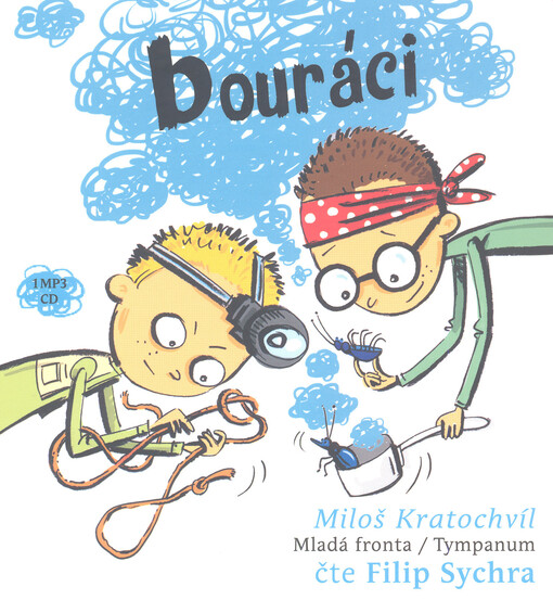 Kratochvíl Miloš: Bouráci - Pachatelé dobrých skutků 4