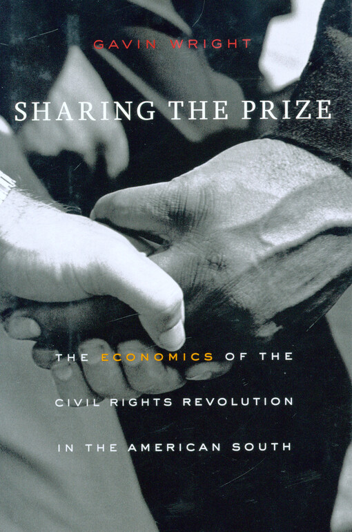 Sharing the prize :the economics of the civil rights revolution in the American South