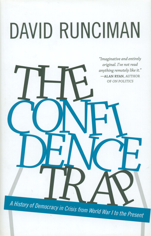 The confidence trap :a history of democracy in crisis from World War I to the present