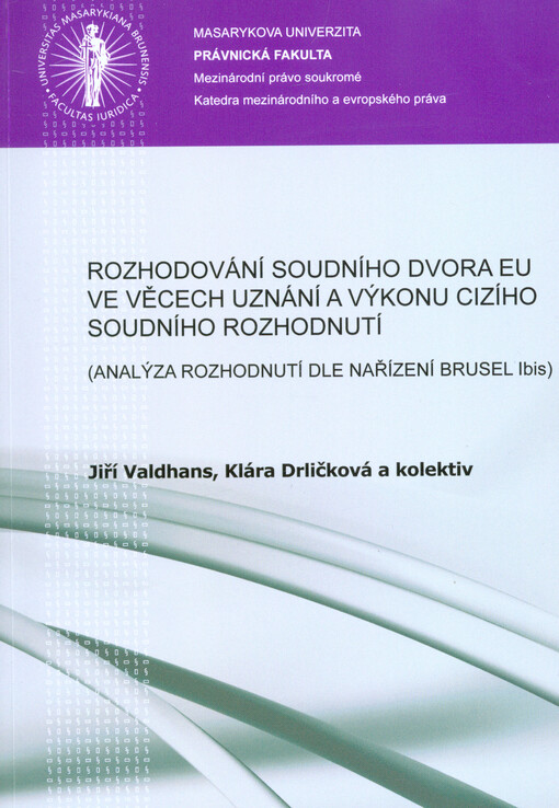 Rozhodování Soudního dvora EU ve věcech uznání a výkonu cizího soudního rozhodnutí