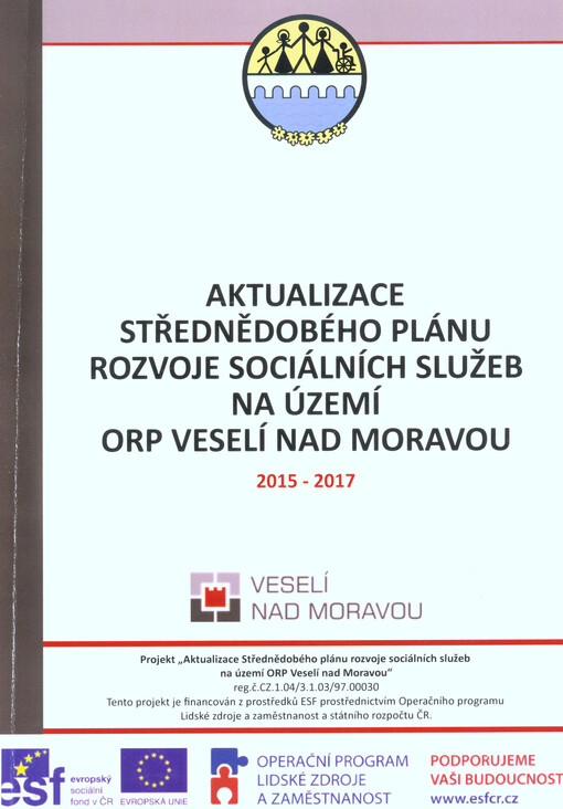Aktualizace střednědobého plánu rozvoje sociálních služeb na území ORP Veselí nad Moravou 2015-2017