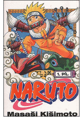 Naruto. 1. díl, Naruto Uzumaki  (odkaz v elektronickém katalogu)