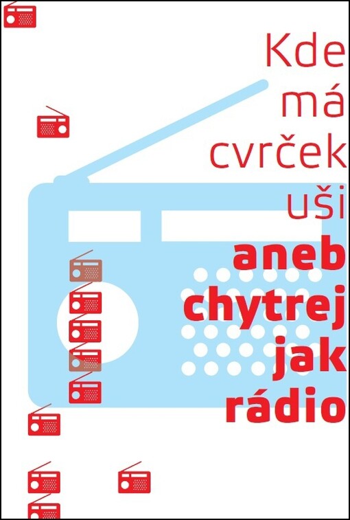 Kde má cvrček uši aneb Chytrej jak rádio