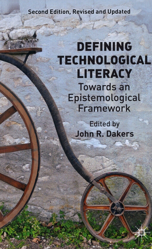 Defining technological literacy : towards an epistemological framework