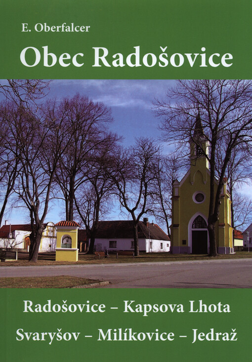Obec Radošovice : Radošovice - Kapsova Lhota - Svaryšov - Milíkovice - Jedraž