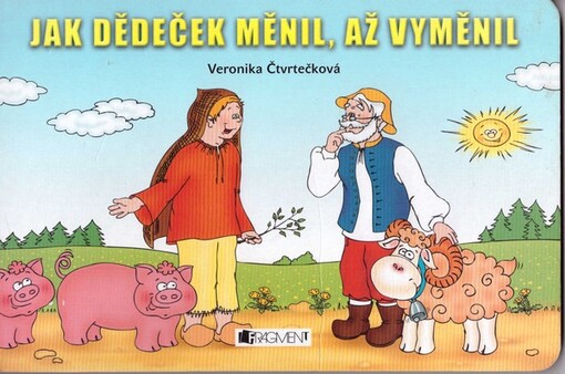Jak dědeček měnil, až vyměnil