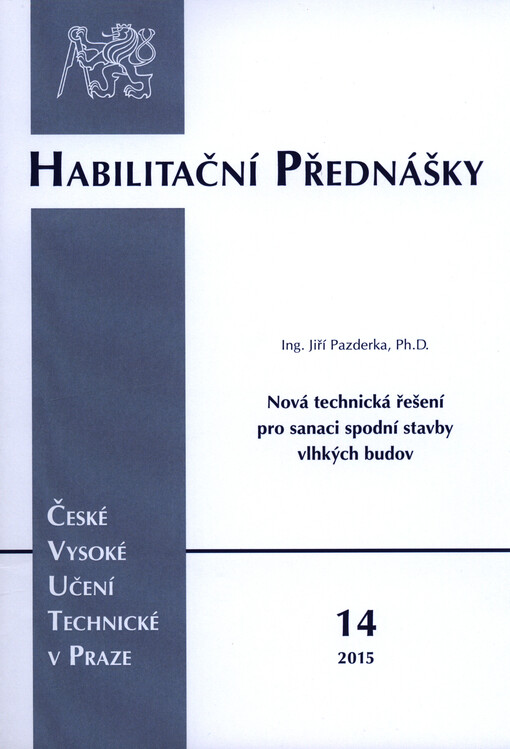 Nová technická řešení pro sanaci spodní stavby vlhkých budov = New technical solutions for rehabilitation of ground part of moist buildings