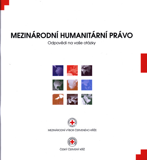 Mezinárodní humanitární právo : odpovědi na vaše otázky