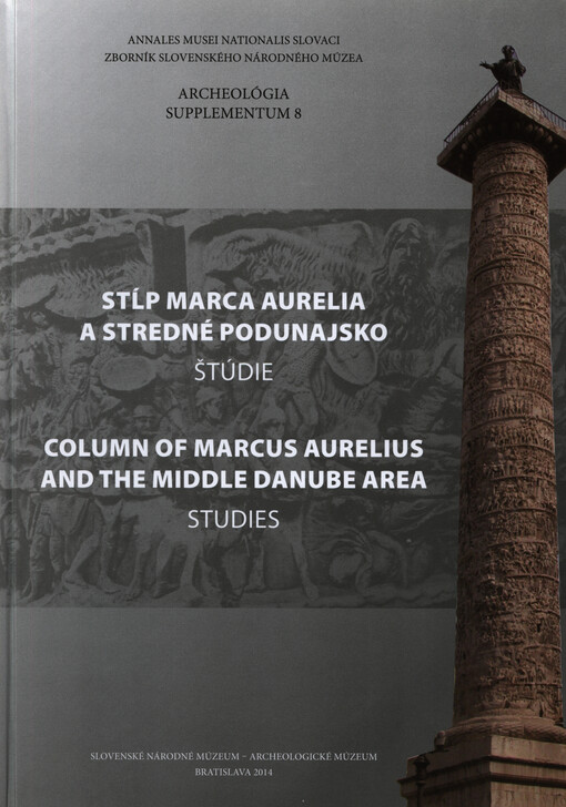 Stĺp Marca Aurelia a stredné Podunajsko : štúdie = Column of Marcus Aurelius and the middle Danube area : studies