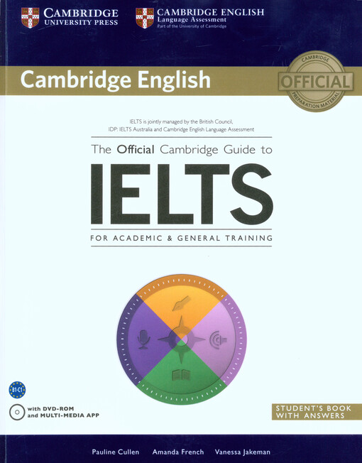 Cambridge English :the official Cambridge guide to IELTS for academic & general training : student's book with answers