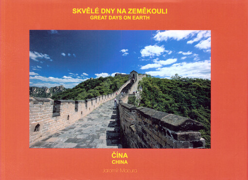 Skvělé dny na zeměkouli. Čína = Great days on earth. China