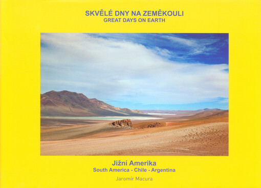Skvělé dny na zeměkouli. Jižní Amerika - jih = Great days on earth. South America - south