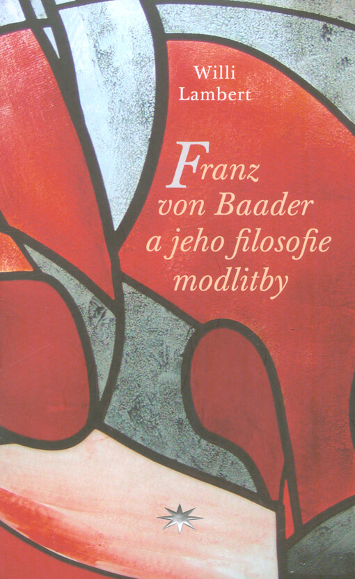 Franz von Baader a jeho filosofie modlitby