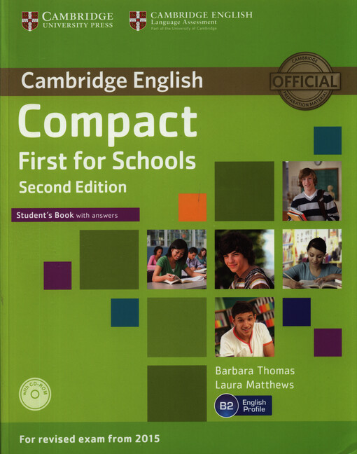 Cambridge English :compact first for schools.Student's book with answers