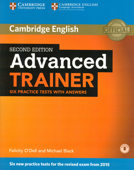 Advanced Trainer (CAE) (2nd Edition) Six Practice Tests with Answers and Audio Download - O´Dell, Felicity & Black, Michael