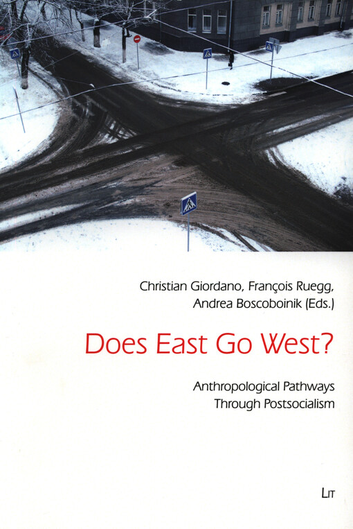 Does East go West? : anthropological pathways through postsocialism