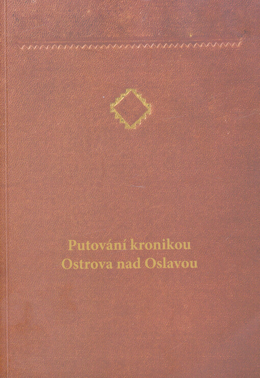Putování kronikou Ostrova nad Oslavou