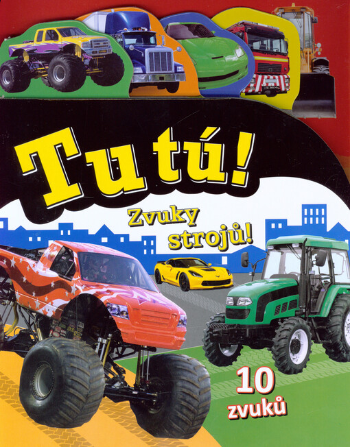 Tu tú! - Zvuky strojů!