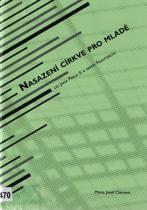 Nasazení církve pro mladé : od Jana Pavla II. k papeži Františkovi