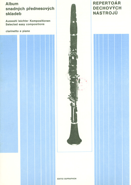 Album snadných přednesových skladeb, clarinetto e piano = Auswahl leichter Kompositionen : clarinetto e piano = Selected easy compositions : clarinetto e piano