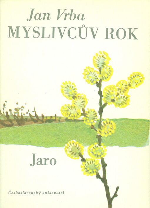 Myslivcův rok. 1. [díl], Jaro